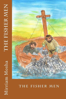 The Fishermen : Jesus Calls His Disciples