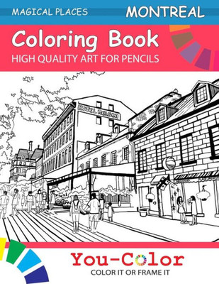 Montreal Coloring Book : Magical Places Coloring Books