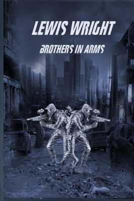 Lewis Wright : Brothers In Arms