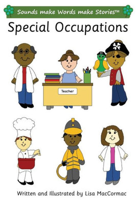 Special Occupations : Sounds Make Words Make Stories, Entry Level, Series 3