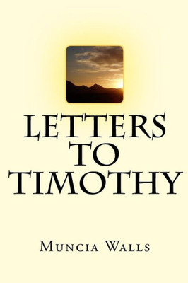 Letters To Timothy