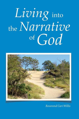Living Into The Narrative Of God
