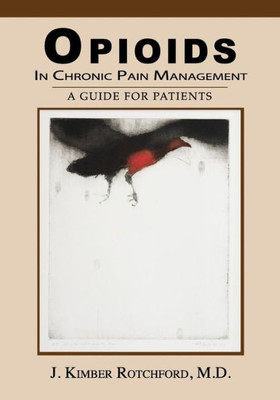 Opioids In Chronic Pain Management : A Guide For Patients