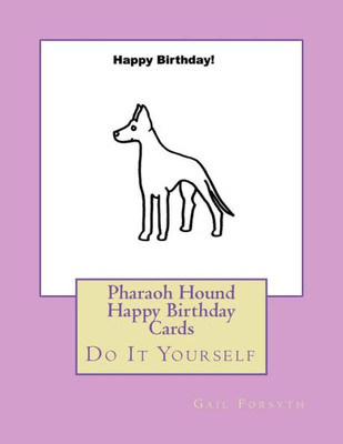 Pharaoh Hound Happy Birthday Cards : Do It Yourself