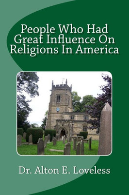 People Who Had Great Influence On Religions In America
