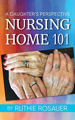 Nursing Home 101: A Daughter's Perspective