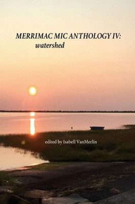 Merrimac Mic Anthology Iv : Watershed