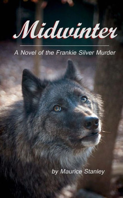 Midwinter : A Novel Of The Frankie Silver Murder