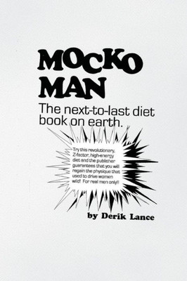 Mocko Man : The Next-To-Last Diet Book On Earth