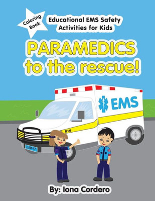 Paramedics To The Rescue Activity Coloring Book