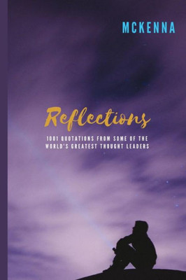 Reflections : 1,001 Inspirational Quotations