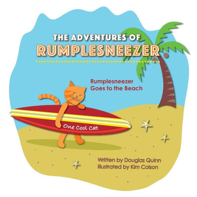 The Adventures Of Rumplesneezer : Rumplesneezer Goes To The Beach