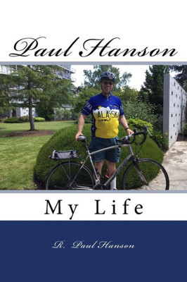 Paul Hanson : My Life