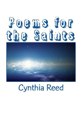 Poems For The Saints : A Short Collection