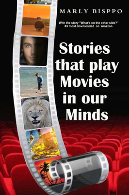 Stories That Play Movies In Our Minds