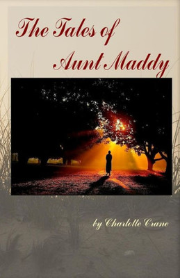 The Tales Of Aunt Maddy