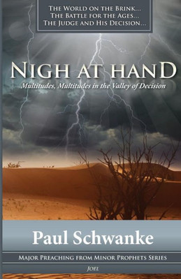 Nigh At Hand : Multitudes, Multitudes In The Valley Of Decision