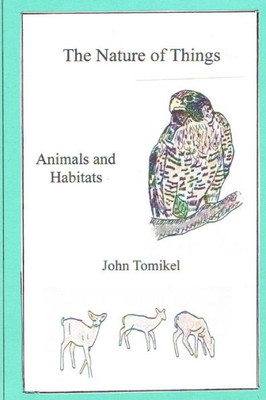 The Nature Of Things : Animals And Habitats