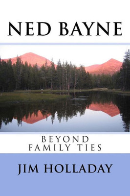 Ned Bayne - Beyond Family Ties