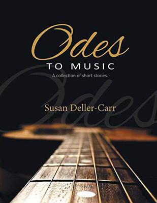 Odes to Music: A Collection of Short Stories