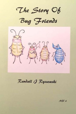 The Story Of Bug Friends