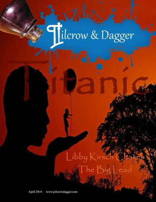 Pilcrow And Dagger : April 2018 Issue - Titanic