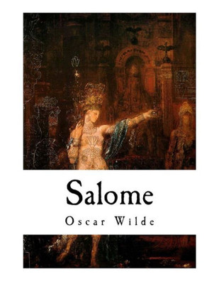 Salome : A Tragedy In One Act