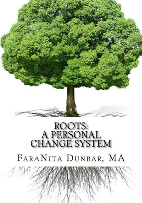 Roots : A Personal Change System