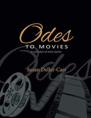 Odes to Movies: A Collection of Short Stories