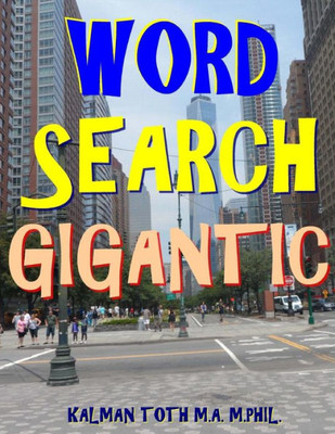 Word Search Gigantic : 133 Extra Large Print Themed Puzzles