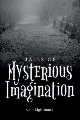 Tales Of Mysterious Imagination
