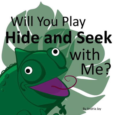 Will You Play Hide And Seek With Me?