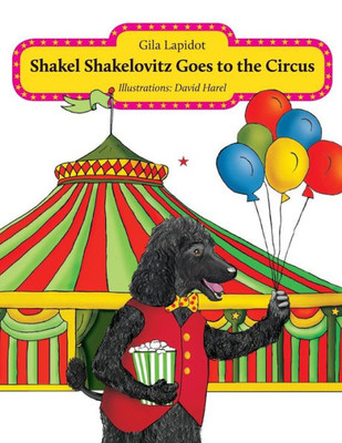 Shakel Shakelovitz Goes To The Circus