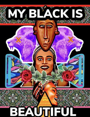 My Black Is Beautiful : My Early Poetry Book