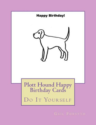 Plott Hound Happy Birthday Cards : Do It Yourself