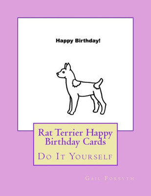 Rat Terrier Happy Birthday Cards : Do It Yourself