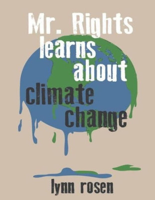 Mr. Rights Learns About Climate Change