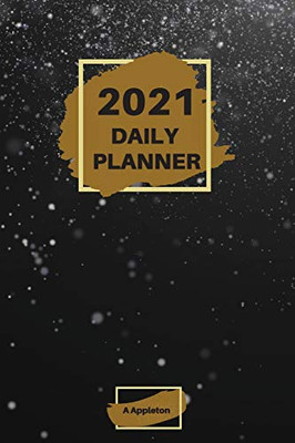 2021 Daily Planner: Wonderful 2021 Daily Planner with 1 page per day made in a handy format of 6 x9 inches inches that gives you enough space to focus ... students and about anyone that has a daily a
