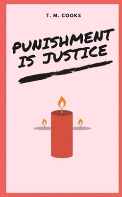 Punishment Is Justice