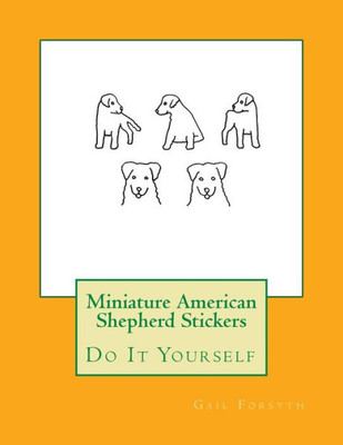 Miniature American Shepherd Stickers : Do It Yourself