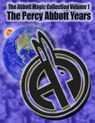 The Abbott Magic Collection Volume 1 : The Percy Abbott Years