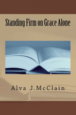 Standing Firm On Grace Alone
