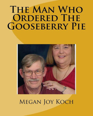The Man Who Ordered The Gooseberry Pie