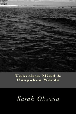 Unbroken Mind And Unspoken Words