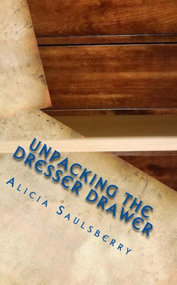 Unpacking The Dresser Drawer : A Guide To Maintaining Healthy Relationships
