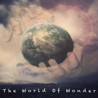 The World Of Wonder : The Wonderful World