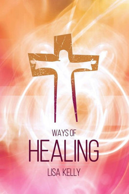 Ways Of Healing