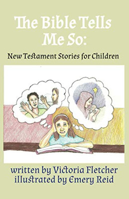 The Bible Tells Me So: New Testament Stories for Children