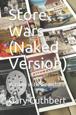 Store Wars (Naked Version) : Version With No Pictures