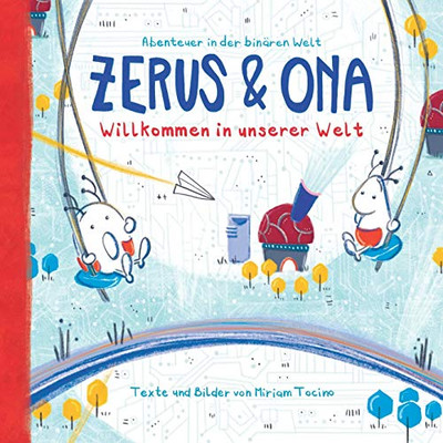 Zerus & Ona: Willkommen in unserer Welt (Zerus & Ona Auf Deutsch) (German Edition)